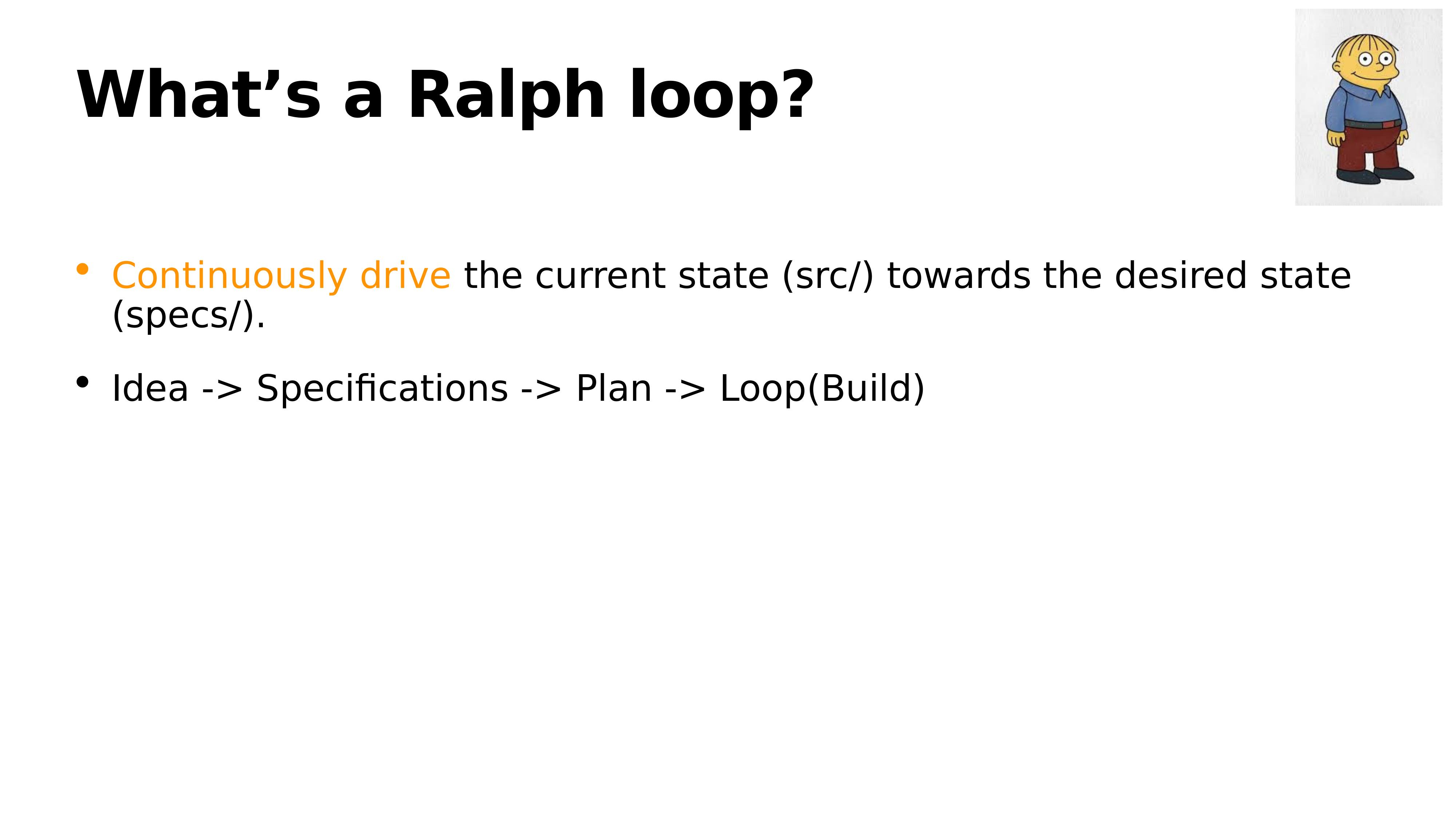 What&rsquo;s a Ralph Loop?